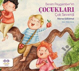 Benim Peygamber’im Çocukları Çok Severdi