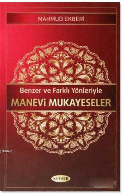 Benzer ve Farklı Yönleriyle Manevi Mukayeseler