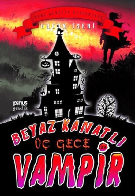 Beyaz Kanatlı Vampir 11 Üç Gece