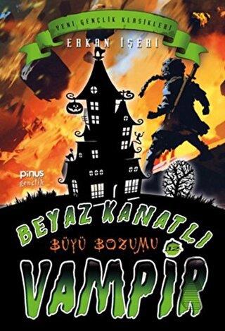 Beyaz Kanatlı Vampir 12 Büyü Bozumu