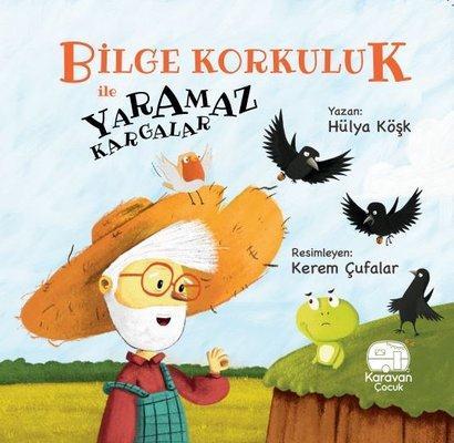 Bilge Korkuluk ile Yaramaz Kargalar 