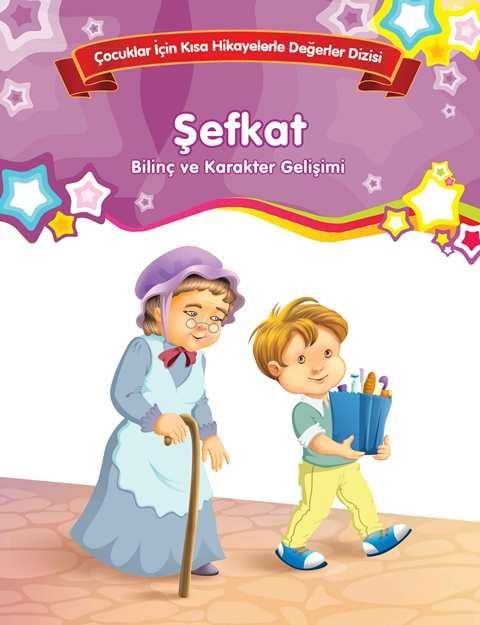 Bilinç ve Karakter Gelişimi - Şefkat