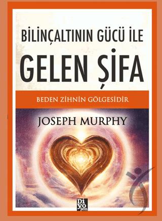 Bilinçaltının Gücü ile Gelen Şifa