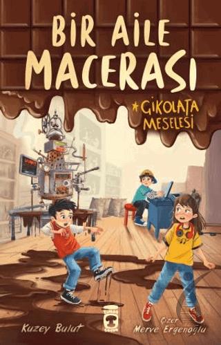 Bir Aile Macerası - Çikolata Meselesi