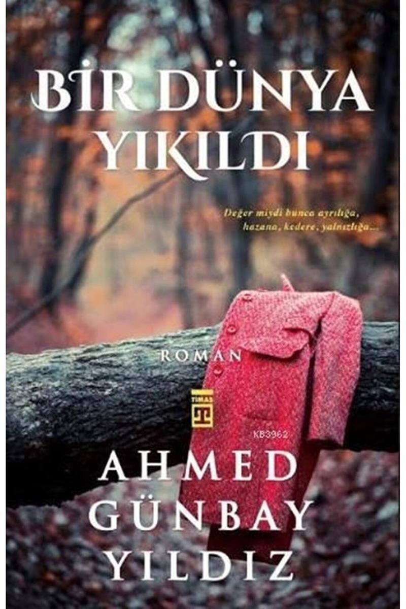 Bir Dünya Yıkıldı
