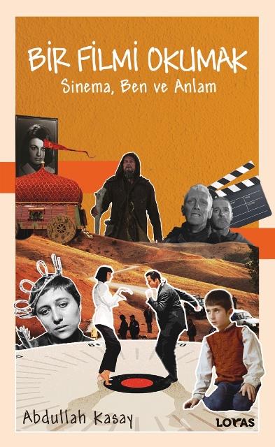 Bir Filmi Okumak Sinema, Ben ve Anlam