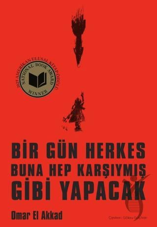 Bir Gün Herkes Buna Hep Karşıymış Gibi Yapacak