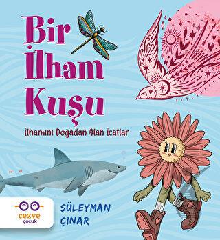 Bir İlham Kuşu – İlhamını Doğadan Alan İcatlar