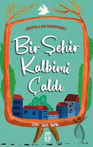 Bir Şehir Kalbimi Çaldı