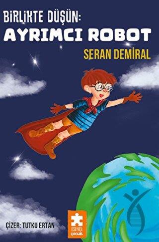 Birlikte Düşün - Ayrımcı Robot