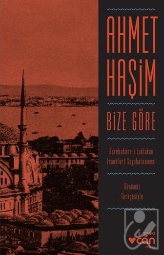 Bize Göre (Günümüz Türkçesiyle)