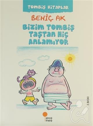 Bizim Tombiş Taştan Hiç Anlamıyor