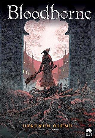Bloodborne 1: Uykunun Ölümü