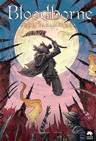 Bloodborne 4: Peçe, Paramparça