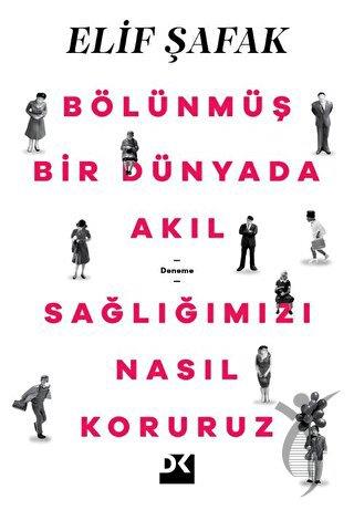 Bölünmüş Bir Dünyada Akıl Sağlığımızı Nasıl Koruruz