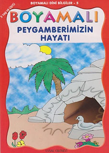 Boyamalı - Peygamberimizin Hayatı