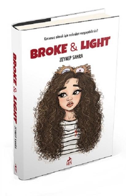 Broke and Light (Ciltli)