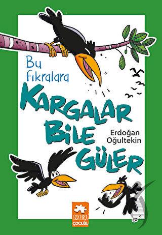 Bu Fıkralara Kargalar Bile Güler