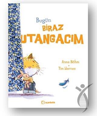 Bugün Biraz Utangacım