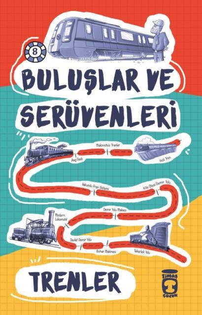 Buluşlar ve Serüvenleri - Trenler