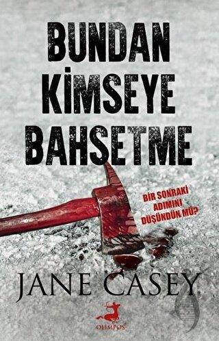 Bundan Kimseye Bahsetme