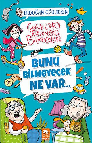 Bunu Bilmeyecek Ne Var