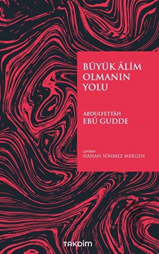 Büyük Alim Olmanın Yolu