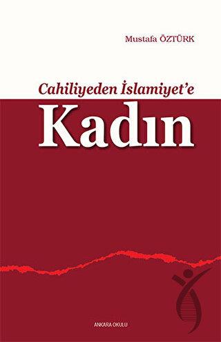 Cahiliyeden İslamiyet’e Kadın