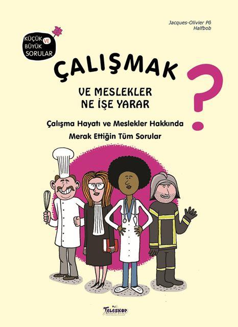 Çalışmak ve Meslekler Ne İşe Yarar?