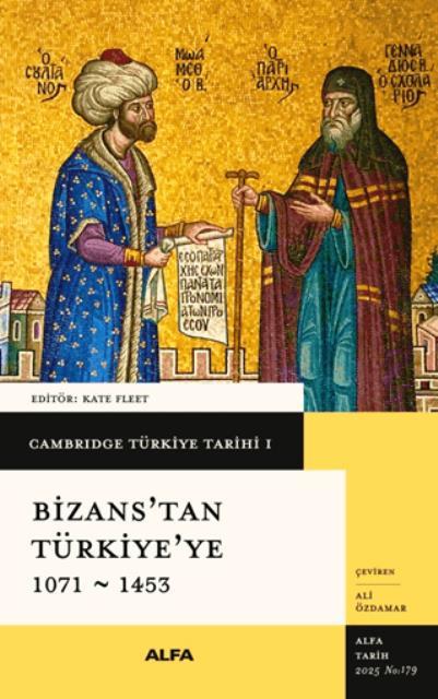 Cambridge Türkiye Tarihi 1 - Bizans'tan Türkiye'ye 1071-1453
