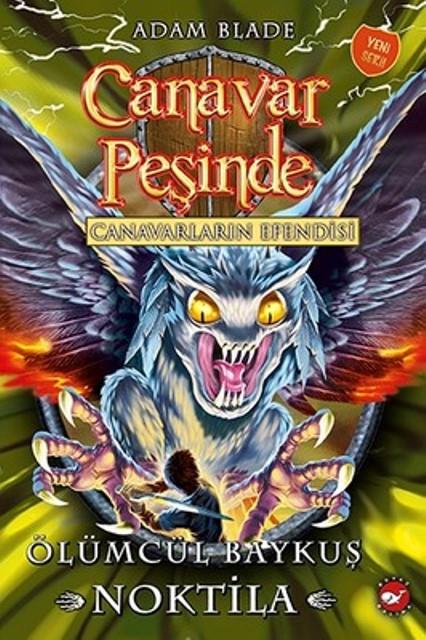 Canavar Peşinde 55- Canavarların Efendisi Ölümcül Baykuş Noktila 