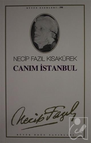 Canım İstanbul : 87 - Necip Fazıl Bütün Eserleri
