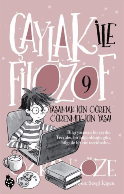 Çaylak ile Filozof 9 - Yaşamak İçin Öğren, Öğrenmek İçin Yaşa!