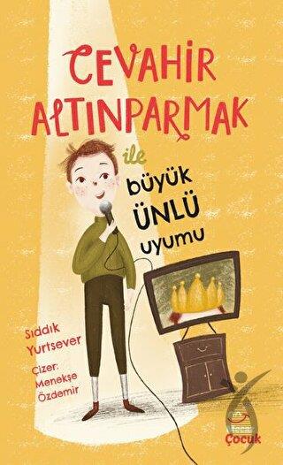 Cevahir Altınparmak ile Ünlü Büyük Uyumu