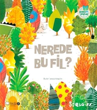 Çevreci Kitaplar 1 : Nerede Bu Fil?