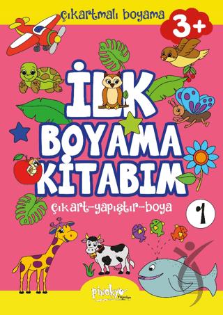 Çıkartmalı İlk Boyama Kitabım - 1 (3+ Yaş)