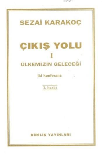 Çıkış Yolu 1: Ülkemizin Geleceği