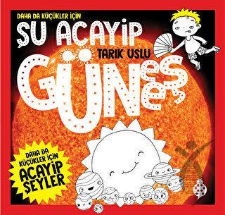 Daha da Küçükler İçin Şu Acayip Güneş