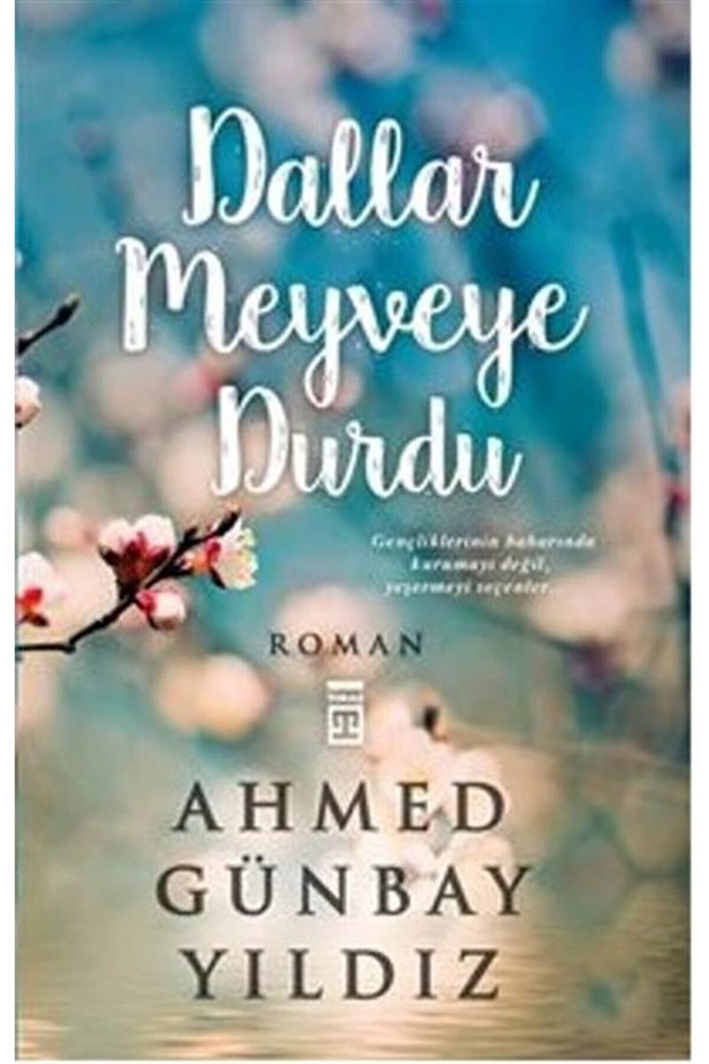 Dallar Meyveye Durdu