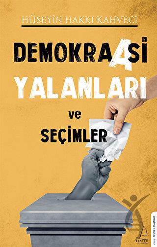 Demokraasi Yalanları ve Seçimler