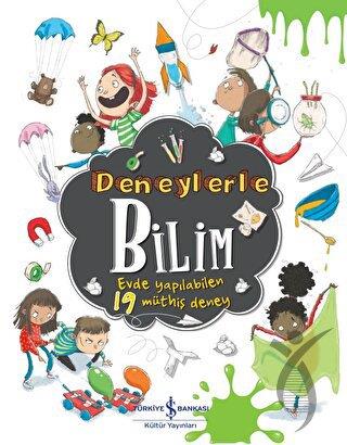 Deneylerle Bilim – Evde Yapılabilen 19 Müthiş Deney