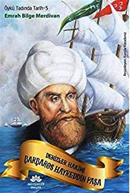 Denizler Hakimi Barbaros Hayreddin Paşa