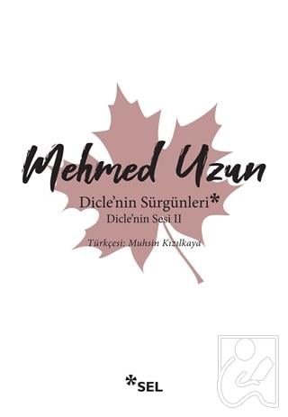 Dicle'nin Sürgünleri - Dicle'nin Sesi 2