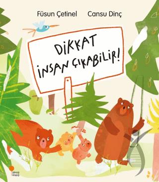 Dikkat İnsan Çıkabilir!