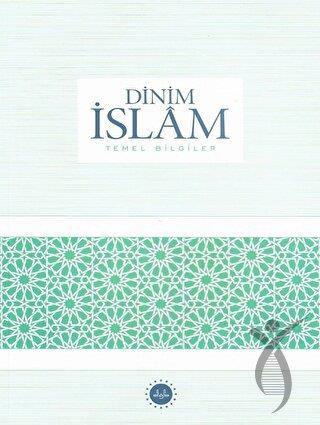 Dinim İslam - Temel Bilgiler