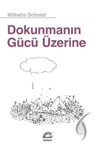 Dokunmanın Gücü Üzerine