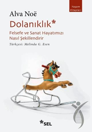 Dolanıklık: Felsefe ve Sanat Hayatımızı Nasıl Şekillendirir