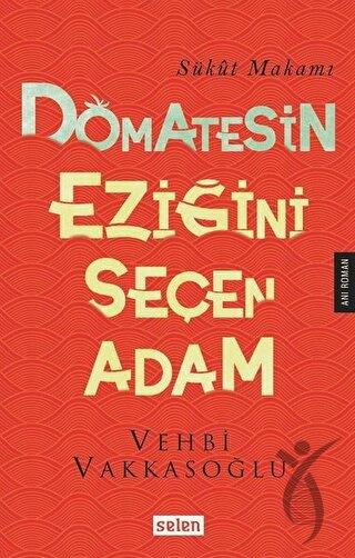 Domatesin Eziğini Seçen Adam