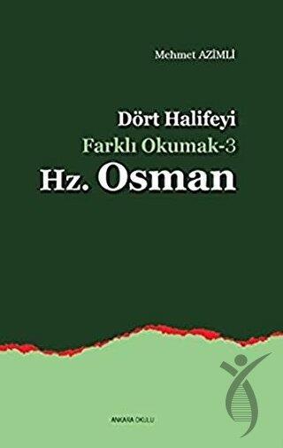 Dört Halifeyi Farklı Okumak 3 - Hz. Osman