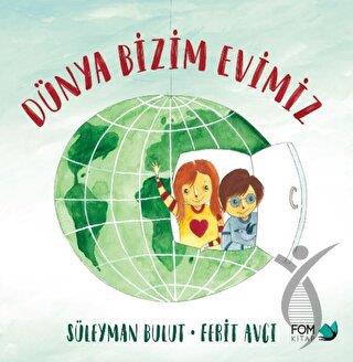 Dünya Bizim Evimiz 